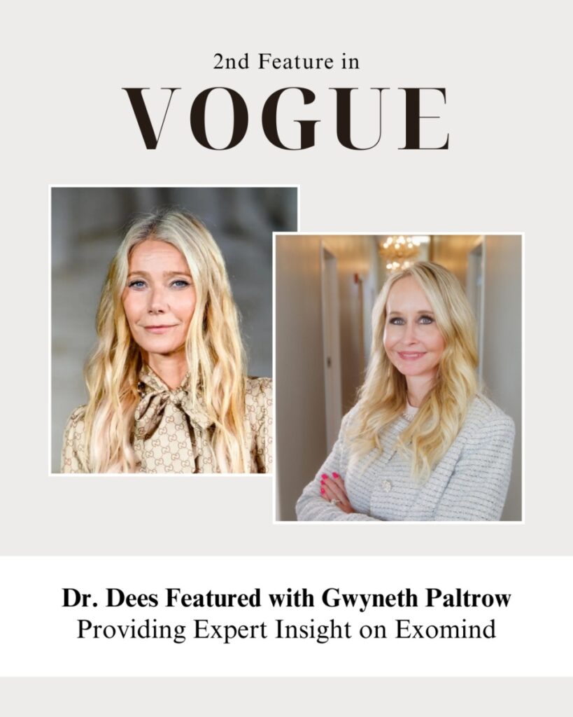 Dr. Michelle Dees is featured in Vogue again with Gwyneth Paltrow as an expert on Exomind